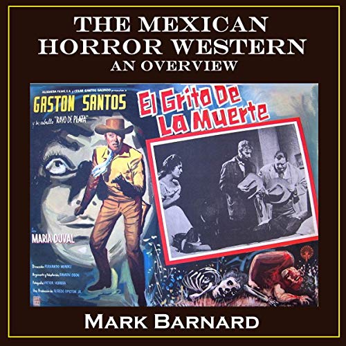 Mexican Horror Western Mark Barnard Island Audio Robert Wrenlock